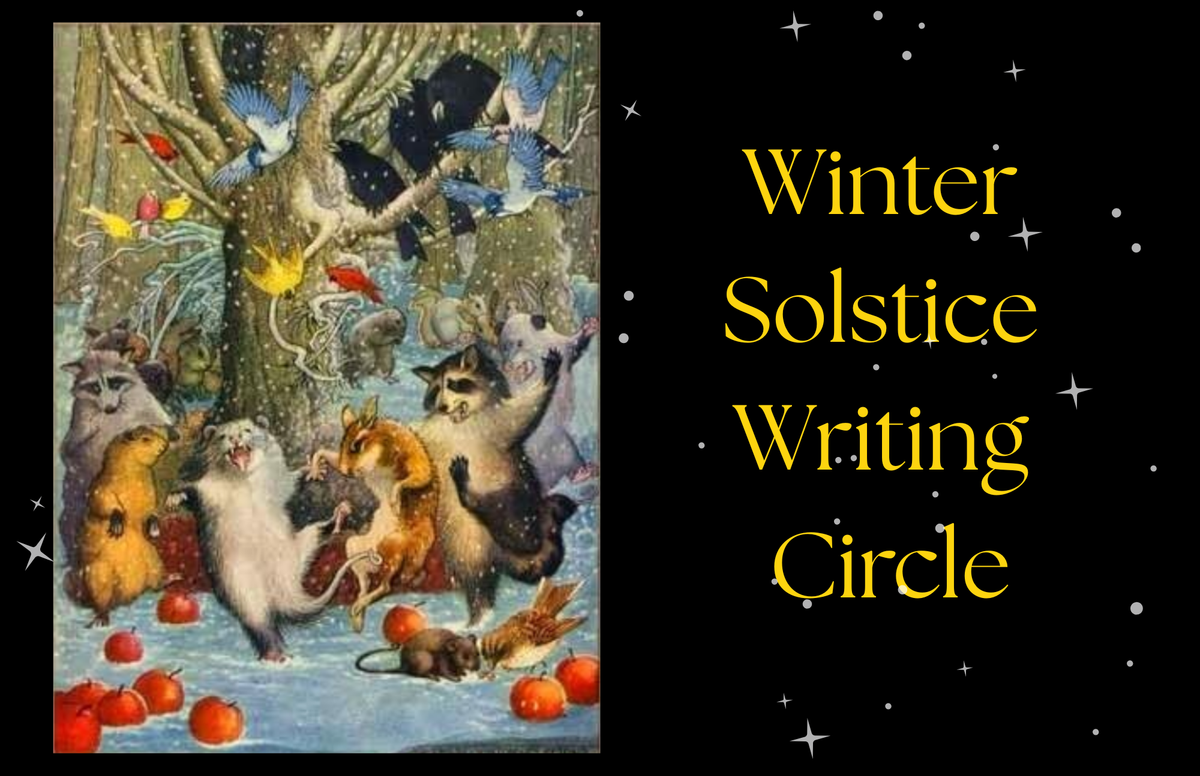 winter image of animals around a tree dancing in the snow. text winter solstice writing circle
