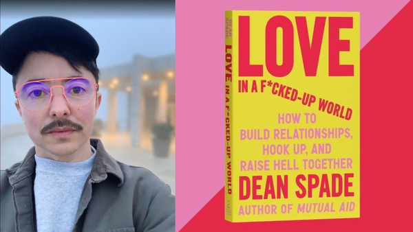 The Breakup Theory Episode 23 - Dean Spade on How We Act When Things Get Really Hard